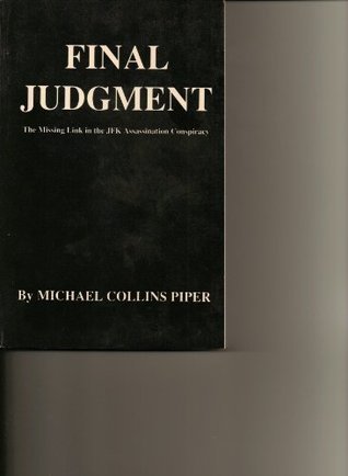 Final Judgement: The Missing Link in the JFK Assassination Conspiracy