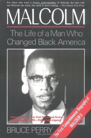 Malcolm: The Life of a Man Who Changed Black America