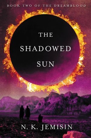 The Shadowed Sun (The Dreamblood Book 2)