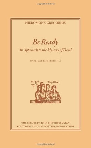 Be Ready: An Approach to the Mystery of Death (Spiritual Life Series)