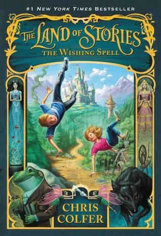 The Wishing Spell (The Land of Stories, #1)