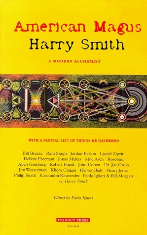 American Magus Harry Smith: A Modern Alchemist