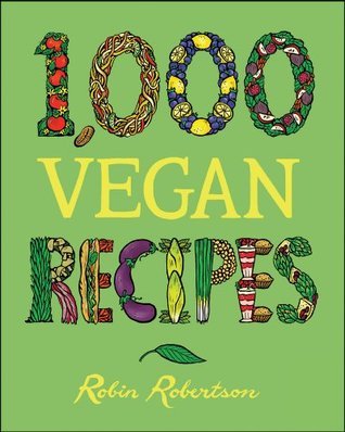 1,000 Vegan Recipes (1,000 Recipes Book 14)