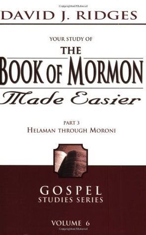 The Book of Mormon Made Easier, Part 3 [Paperback] David Ridges [Paperback] David Ridges