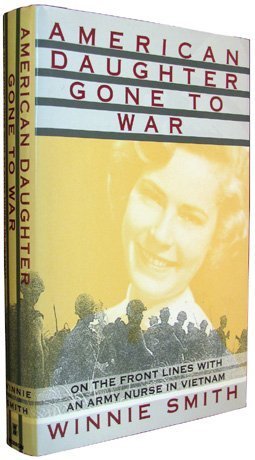 American Daughter Gone to War: On the Front Lines With an Army Nurse in Vietnam
