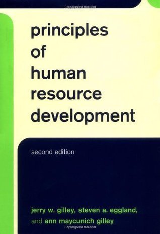 Principles Of Human Resource Development by Jerry Gilley | Goodreads