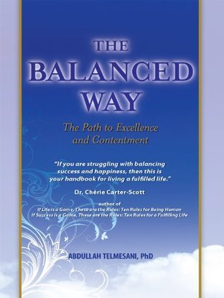 THE BALANCED WAY: The Path to Excellence and Contentment by Abdullah ...