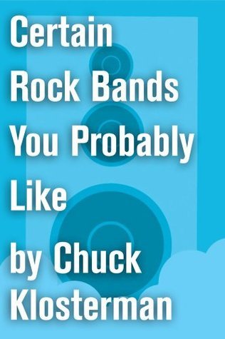 Certain Rock Bands You Probably Like book cover