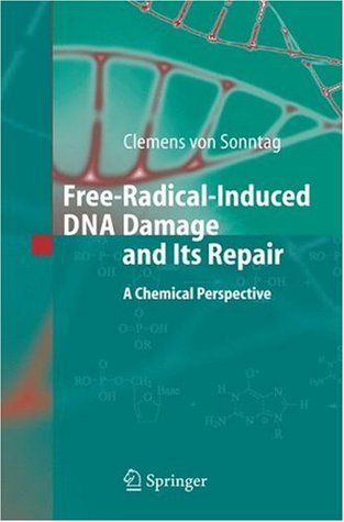 FreeRadicalInduced DNA Damage and Its Repair A Chemical Perspective
