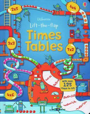 Lift the Flap Times Tables by Rosie Dickins | Goodreads