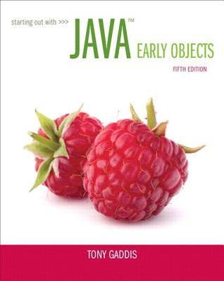 Starting Out with Java: Early Objects (5th Edition) by Tony Gaddis ...