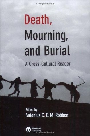 Death, Mourning, and Burial: A Cross-Cultural Reader