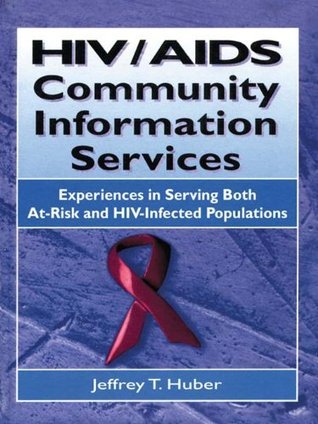 HIV/AIDS Community Information Services: Experiences in Serving Both At ...