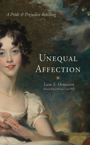 Unequal Affections: A Pride and Prejudice Retelling