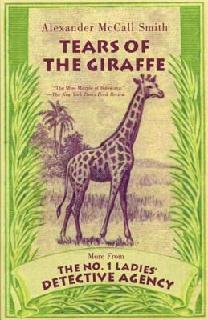 Tears of the Giraffe (No. 1 Ladies' Detective Agency, #2)