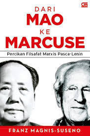 Dari Mao ke Marcuse – Percikan Filsafat Marxis Pasca-Lenin book cover