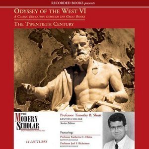 Odyssey Of The West VI: A Classic Education Through The Great Books:  The Twentieth Century