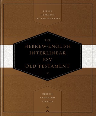 Hebrew-English Interlinear ESV Old Testament: Biblia Hebraica ...