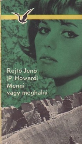 Menni vagy meghalni