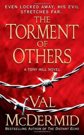 The Torment Of Others (Tony Hill & Carol Jordan, #4)