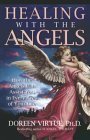 HEALING WITH THE ANGELS: How the Angels Can Assist You in Every Area of Your Life