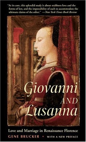 Giovanni and Lusanna: Love and Marriage in Renaissance Florence