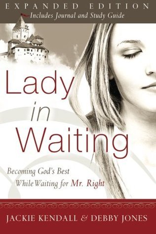 Cover of Lady in Waiting: Becoming God's Best While Waiting for Mr. Right