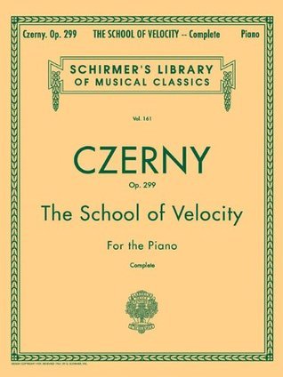 The School of Velocity, Op. 299 (Complete): Piano Technique