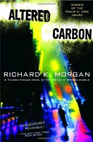 Altered Carbon (Takeshi Kovacs, #1)