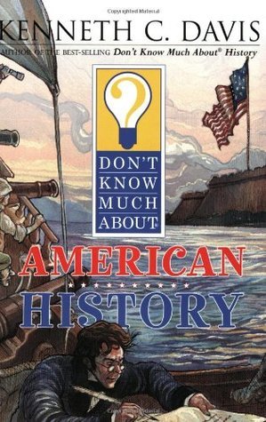 Dont Know Much About American History By Davis Kenneth C Faulkner Matt ILT book cover