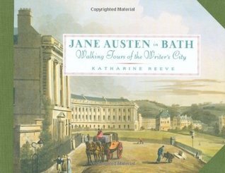 Jane Austen in Bath: Walking Tours of the Writer's City by Katharine ...