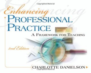 Enhancing Professional Practice: A Framework for Teaching