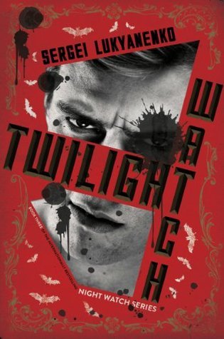 Twilight Watch (Night Watch, #3)