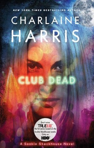 Club Dead (Sookie Stackhouse, #3)