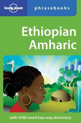 Ethiopian Amharic (Lonely Planet Phrasebooks) by Daniel Aboye Aberra