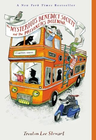 The Mysterious Benedict Society and the Prisoner's Dilemma (The Mysterious Benedict Society, #3)