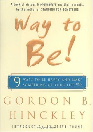 Cover of Way to Be!: 9 Ways To Be Happy And Make Something Of Your Life