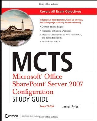 MCTS Microsoft Office SharePoint Server 2007 Configuration Study Guide ...