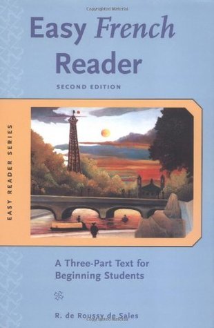 Easy French Reader: A Three-Part Text for Beginning Students