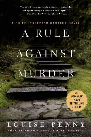 A Rule Against Murder (Chief Inspector Armand Gamache, #4)