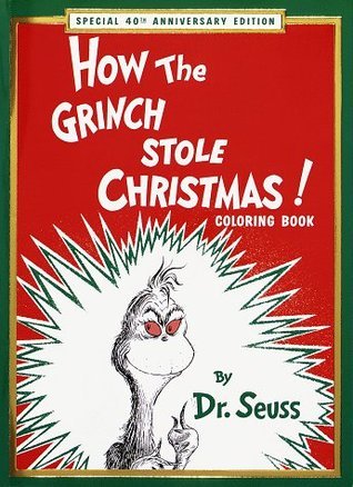 How the Grinch Stole Christmas! Coloring Book by Dr. Seuss | Goodreads