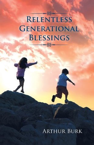 Relentless Generational Blessings