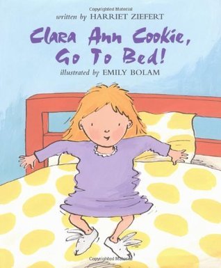 Clara Ann Cookie, Go to Bed! book cover