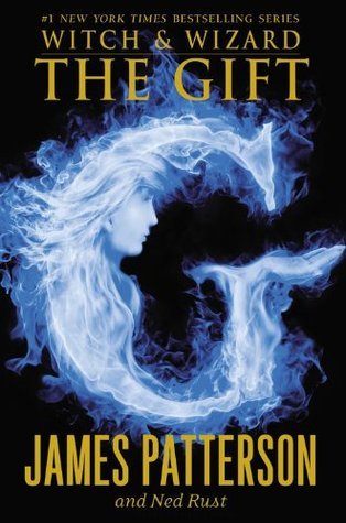 The Gift (Witch & Wizard, #2)