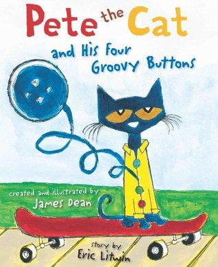 Pete the Cat and His Four Groovy Buttons