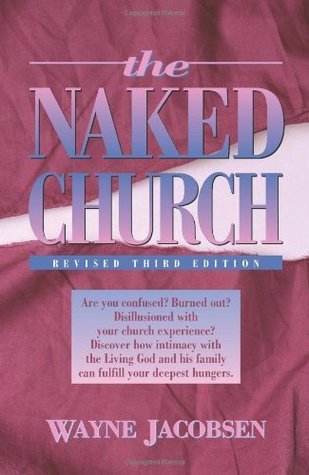 The Naked Church by Wayne Jacobsen | Goodreads