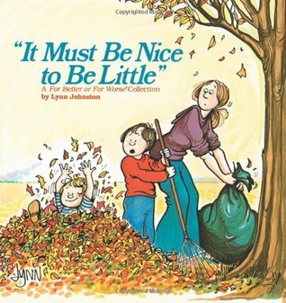 It Must Be Nice to Be Little