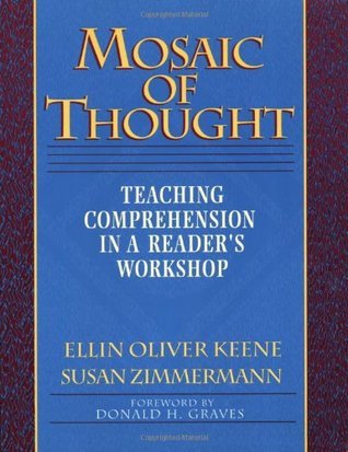 Mosaic of Thought: Teaching Comprehension in a Reader's Workshop