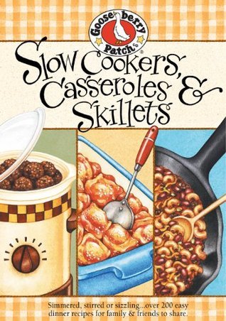 Slow Cooker, Casseroles & Skillets Cookbook book cover