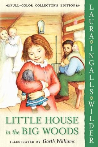 Little House in the Big Woods (Little House, #1)
